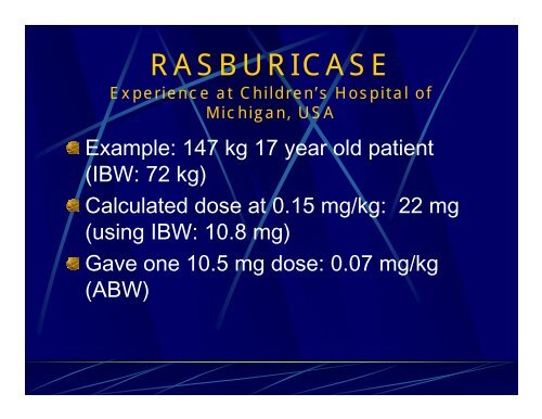 RASBURICASE: Single fixed dose or package insert dose?