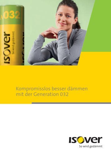 Kompromisslos besser dÃ¤mmen mit der Generation 032 - Isover