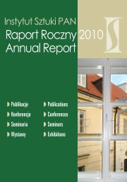 Raport Roczny Annual Report 2010 - Instytut Sztuki Polskiej PAN