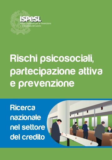Rischi psicosociali, partecipazione attiva e prevenzione ... - Ispesl