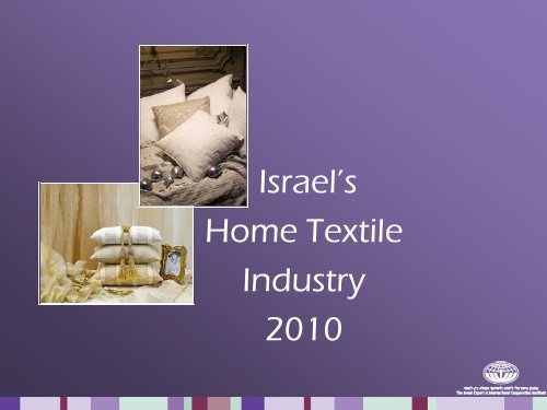 to see a catalogue on the Israeli Textile Industry. - Israel Trade ...