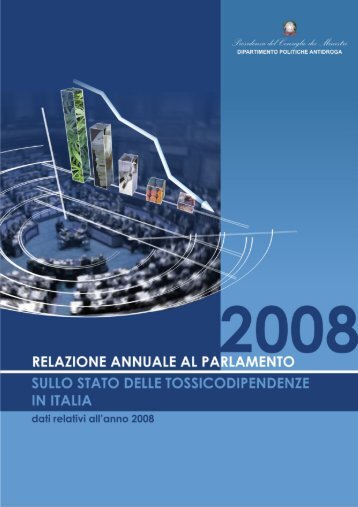 Relazione Parlamento 2008 - Dipartimento per le politiche antidroga