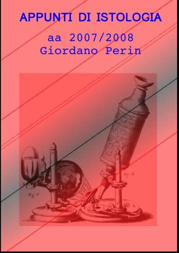 APPUNTI DI ISTOLOGIA aa 2007/2008 Giordano Perin - Istituto ...