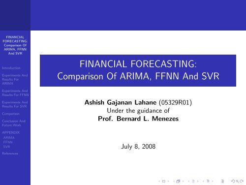 FINANCIAL FORECASTING: Comparison Of ARIMA, FFNN And SVR