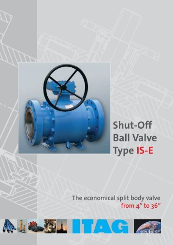 Shut-Off Ball Valve Type IS-E - ITAG Celle