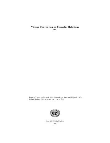 Vienna Convention on Consular Relations, 1963 - United Nations ...