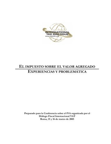 El Impuesto sobre el Valor Agregado - International Tax Dialogue