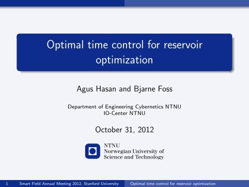 Optimal time control for reservoir optimization - NTNU