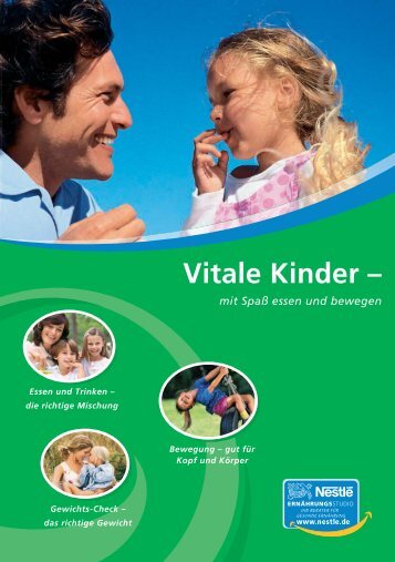 Vitale Kinder – - Nestle Ernährungsstudio - Nestlé Deutschland AG