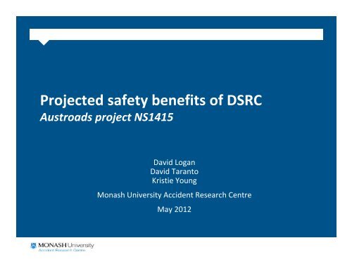 Projected safety benefits of DSRC Presentation - ITS Australia