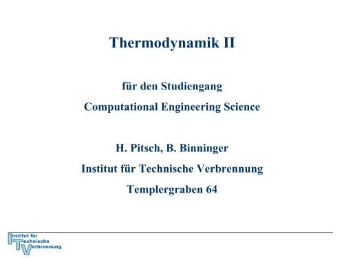 Thermodynamik II - Institut für Technische Verbrennung