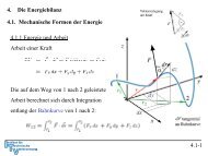 4.1.1 Energie und Arbeit Arbeit einer Kraft Die auf dem Weg von 1 ...