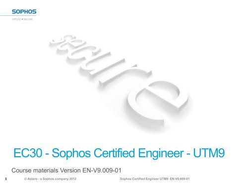 EC30 - Sophos Certified Engineer - UTM9 - Intermediate Unit 1