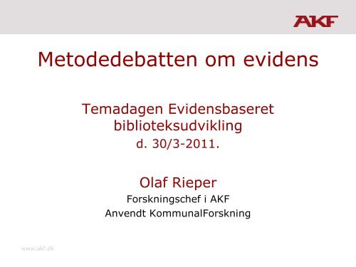 Metodedebatten om evidens med vÃ¦gt pÃ¥ alternativer til ...