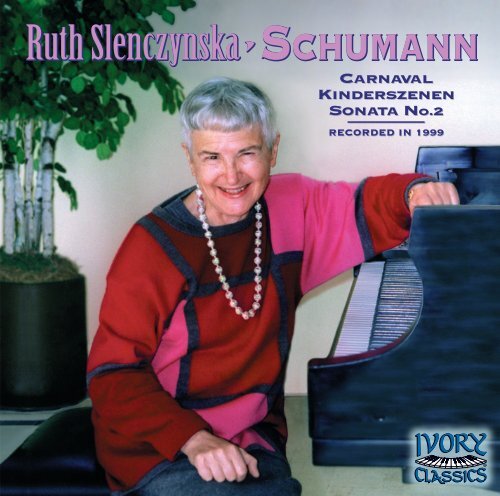 Ruth Slenczynskaâ¢SCHUMANN Ruth Slenczynska ... - Ivory Classics