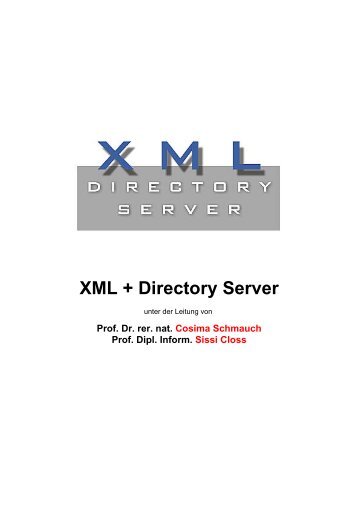 XML + Directory Server - FakultÃ¤t fÃ¼r Informatik und ...
