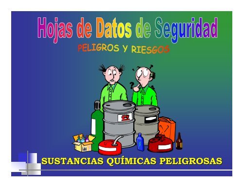 Hojas de datos de seguridad peligros y riesgos