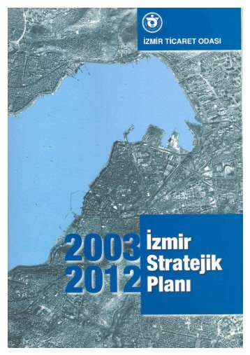 İzmir Stratejik Planı - İzmir Ticaret Odası