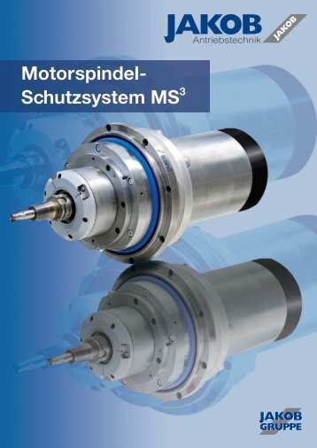 Motorspindel- Schutzsystem MS3 - JAKOB Antriebstechnik