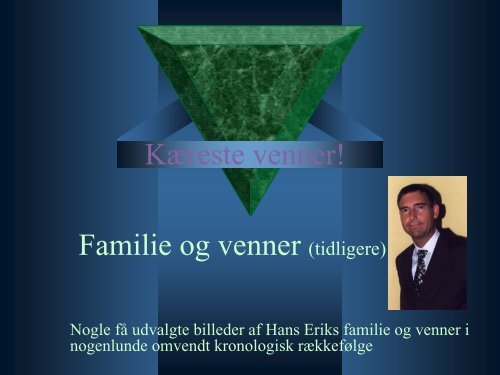 KÃ¦reste venner! Familie og venner (tidligere)