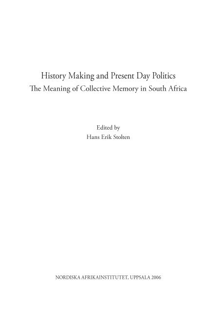 History Making and Present Day Politics - Stolten's African Studies ...