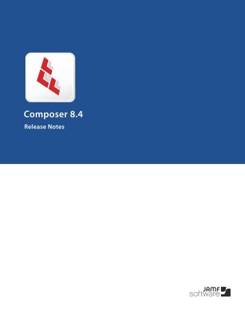 Composer Release Notes v8.4 - JAMF Software