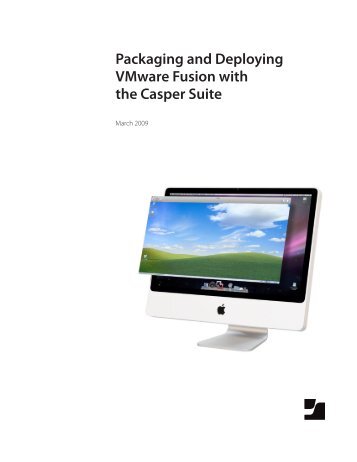 Packaging and Deploying VMware Fusion with the ... - JAMF Software