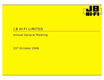2006 AGM presentation - JB Hi Fi
