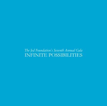 INFINITE POSSIBILITIES - The Jed Foundation