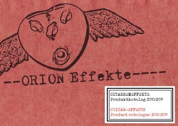 GITARRENEFFEKTE Produktkatalog 2010/2011 ... - ORION Effekte