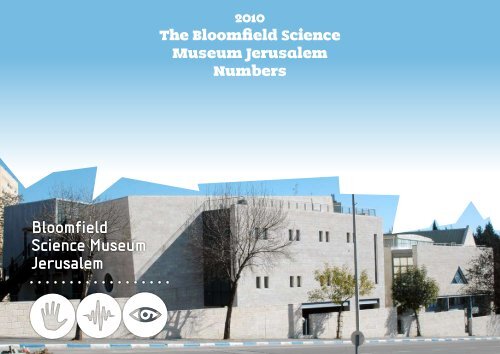 Science Museum By the Numbers - Jerusalem Foundation