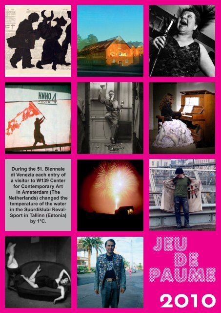During the 51. Biennale di Venezia each entry of a ... - Jeu de Paume