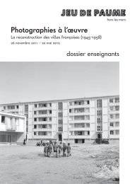 Photographies Ã  l'oeuvre - Jeu de Paume