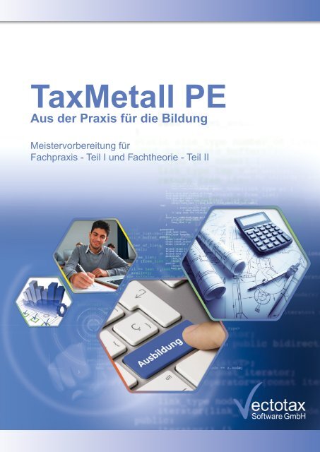 TaxMetall PE - Meistervorbereitung Metallbau und Feinwerkmechanik für Fachpraxis undFachtheorie