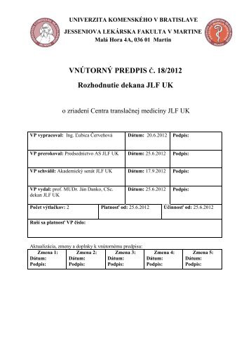 VNÚTORNÝ PREDPIS Č. 18/2012 Rozhodnutie dekana JLF UK