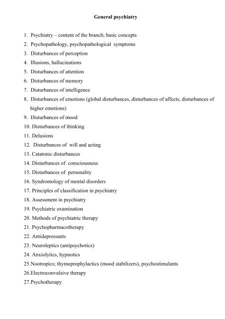 General psychiatry 1. Psychiatry – content of the branch; basic ...