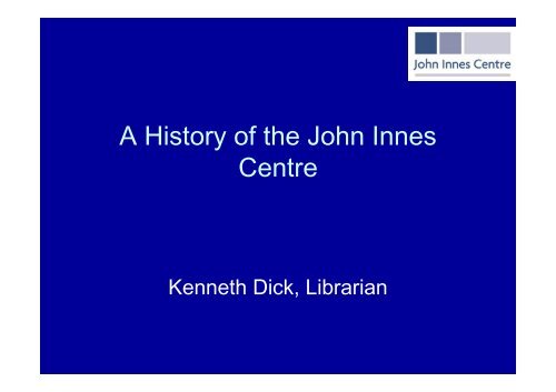 A History of the John Innes Centre