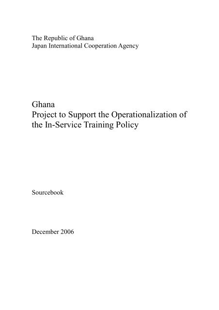 Ghana Project to Support the Operationalization of the In ... - JICA