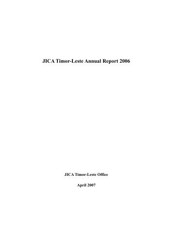 JICA Timor-Leste Annual Report 2006 (April 2007) (PDF/531KB)