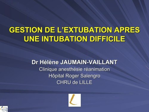gestion de l'extubation apres une intubation difficile - JLAR