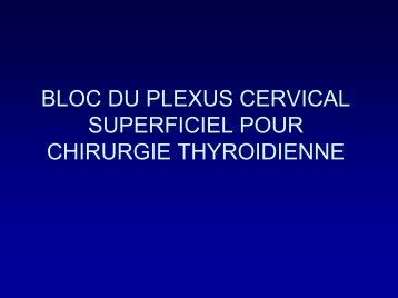 bloc du plexus cervical superficiel pour chirurgie thyroidienne - JLAR