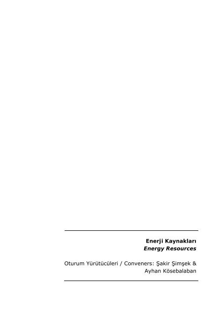 Enerji KaynaklarÄ± Energy Resources Oturum YÃ¼rÃ¼tÃ¼cÃ¼leri ...