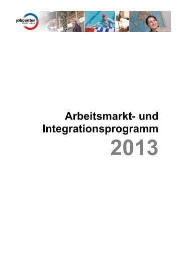 Arbeitsmarkt- und Integrationsprogramm - Jobcenter Kreis Unna