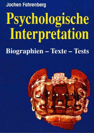 Psychologische Interpretation. Biographien â Texte â Tests - Jochen ...