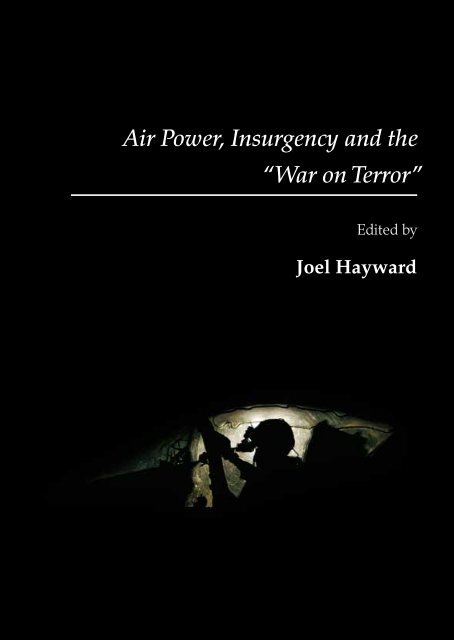 Air Power, Insurgency and the âWar on Terrorâ - Prof. Joel Hayward's ...