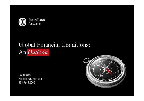 Global Financial Conditions: An Outlook - Jones Lang LaSalle