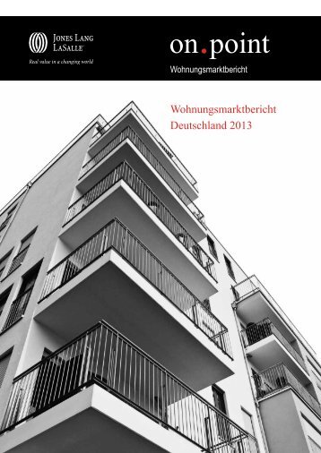 Wohnungsmarktbericht Deutschland 2013 - Jones Lang LaSalle