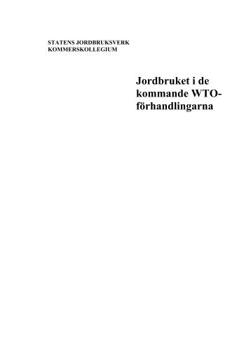 Jordbruket i de kommande WTO- förhandlingarna - Jordbruksverket