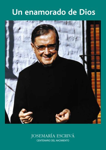 Un enamorado de Dios - Saint Josemaria Escriva: Founder of Opus ...