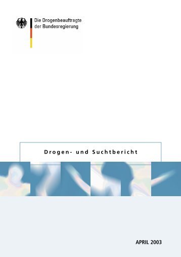 und Suchtbericht 2003 - Die Drogenbeauftragte der Bundesregierung